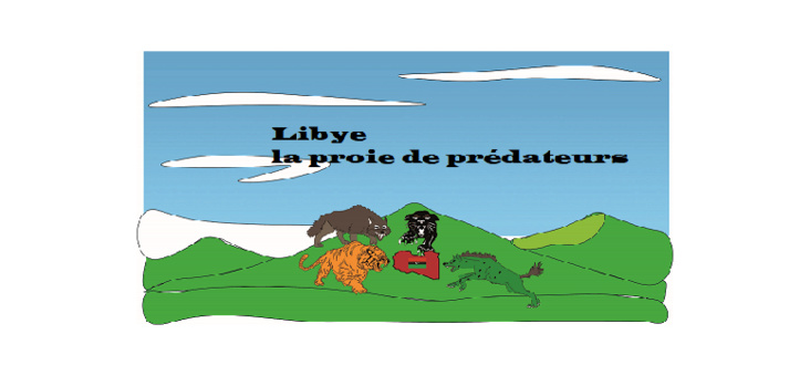 Libye, une proie à la portée de prédateurs? (Paru)