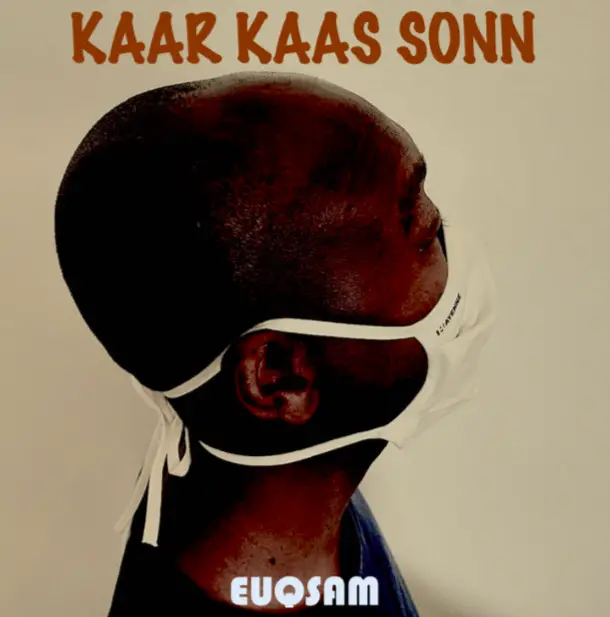 L'artiste tchadien Kaar Kaas Sonn annonce une sortie d'album réalisé pendant le confinement