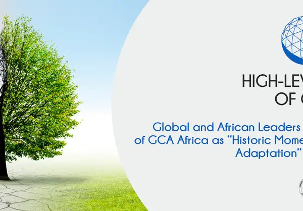 Lancement de GCA Afrique : leaders mondiaux et africains saluent un moment historique pour accélérer l'adaptation. © DR