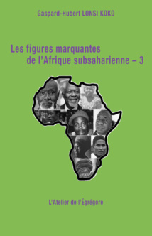 Les figures marquantes de l'Afrique subsaharienne - 3 Les figures marquantes de l'Afrique subsaharienne - 3