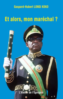 Et alors, mon maréchal ? Et alors, mon maréchal ?