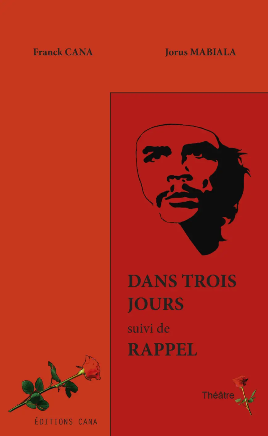 THÉÂTRE : L’ouvrage  « Dans trois jours », de Franck Cana  et Jorus Mabiala, vient de paraître