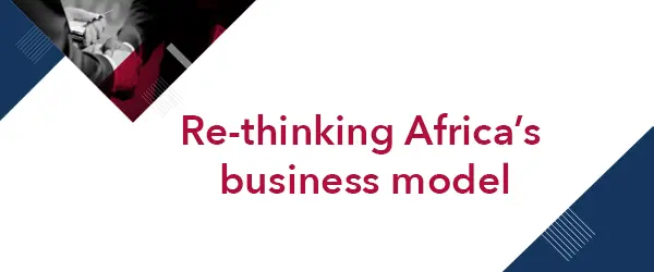 Le AFRICA CEO FORUM veut réinventer le "business model" africain