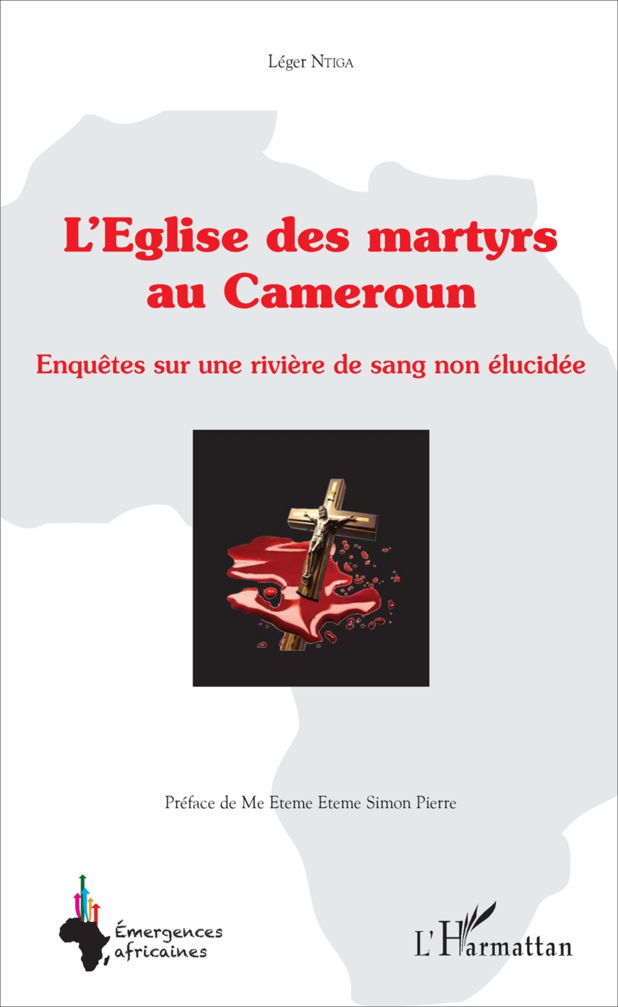 Cameroun: Sur les traces des martyrs de l’Eglise Cameroun: Sur les traces des martyrs de l’Eglise