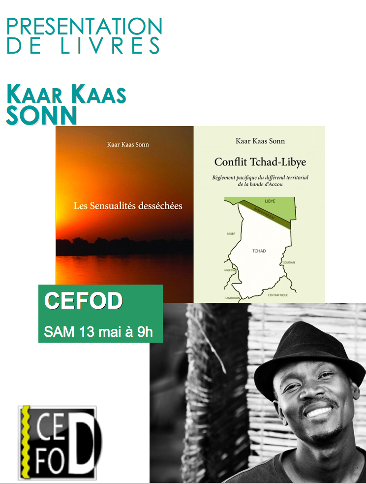 Ouvrages : Kaar Kaas Sonn présente "Les sensualités desséchées" et "Conflit Tchad-Libye" Ouvrages : Kaar Kaas Sonn présente "Les sensualités desséchées" et "Conflit Tchad-Libye"