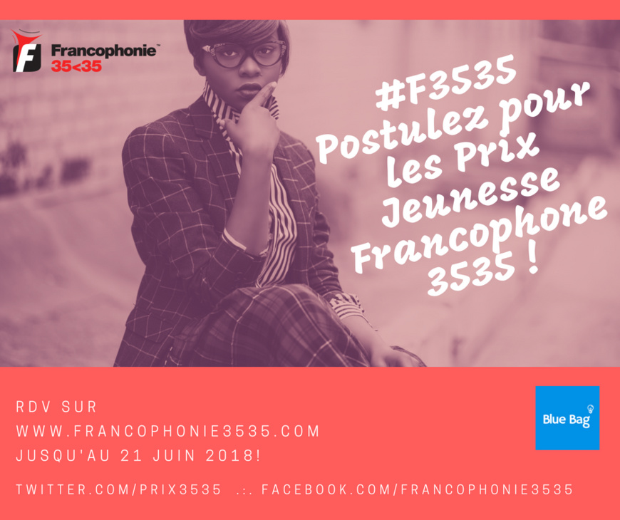 La 3ème édition des Prix Jeunesse Francophone 3535 officiellement lancée ! La 3ème édition des Prix Jeunesse Francophone 3535 officiellement lancée !