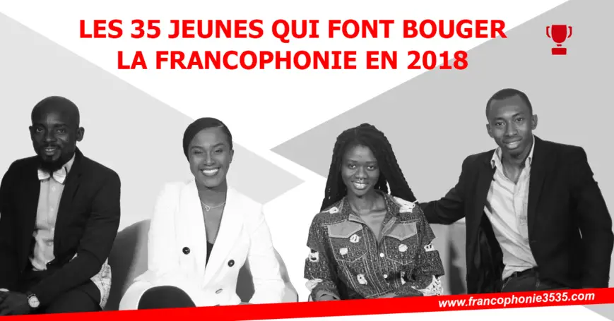 Les 35 jeunes qui font bouger la Francophonie en 2018