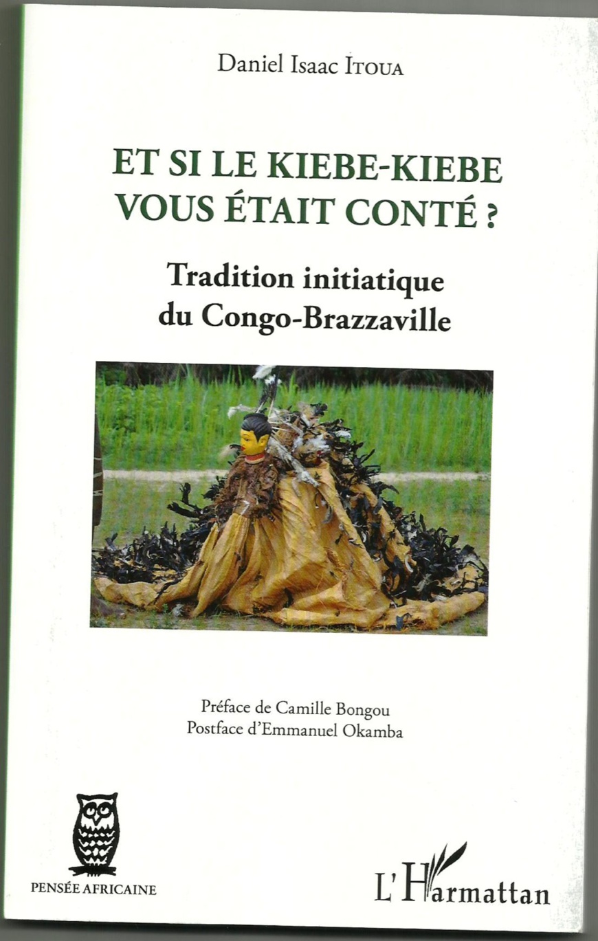 Vient de paraître : Daniel Isaac Itoua publie « Et si le Kiebe-Kiebe vous était conté ? »