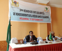Ouverture à N’djamena de la 3ème réunion des chefs des services de renseignement et de sécurité des pays de la région Sahélo-Saharienne