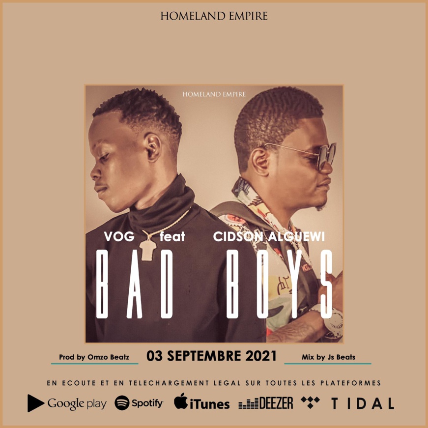 Tchad : Bad Boys, le nouveau titre de VOG en fusion avec Cidson Alguewi Tchad : Bad Boys, le nouveau titre de VOG en fusion avec Cidson Alguewi