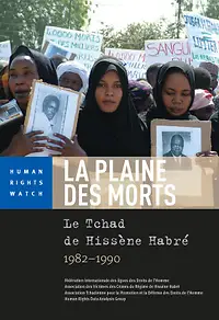 La Plaine des Morts : Le Tchad de Hissène Habré