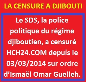 Djibouti : Le dictateur Ismaël Omar Guelleh de Djibouti a censuré le site web d’actualité HCH24.com
