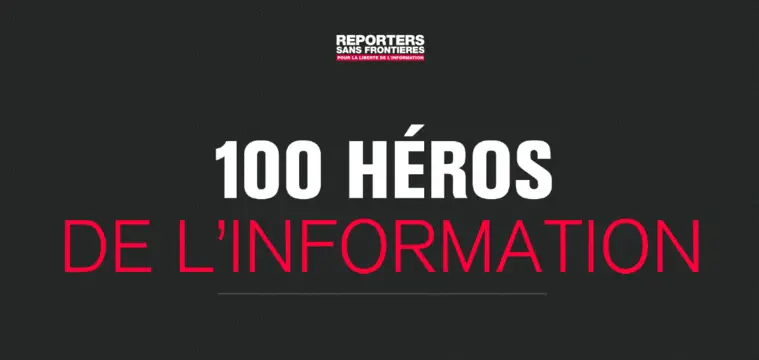 JOURNEE MONDIALE DE LA LIBERTE DE LA PRESSE 2014 : RSF publie la liste des “100 héros de l’information”