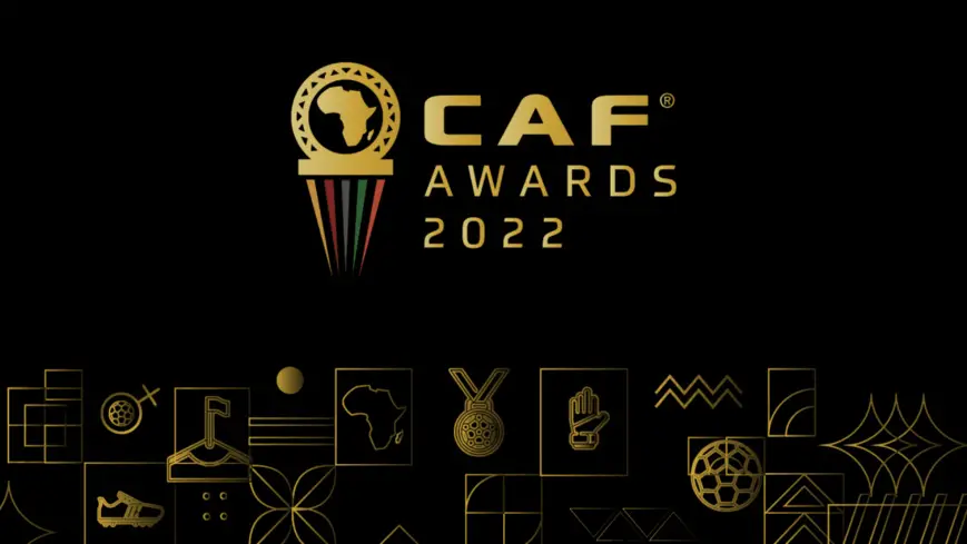 CAF Awards 2022 : les meilleurs joueurs africains à l'honneur