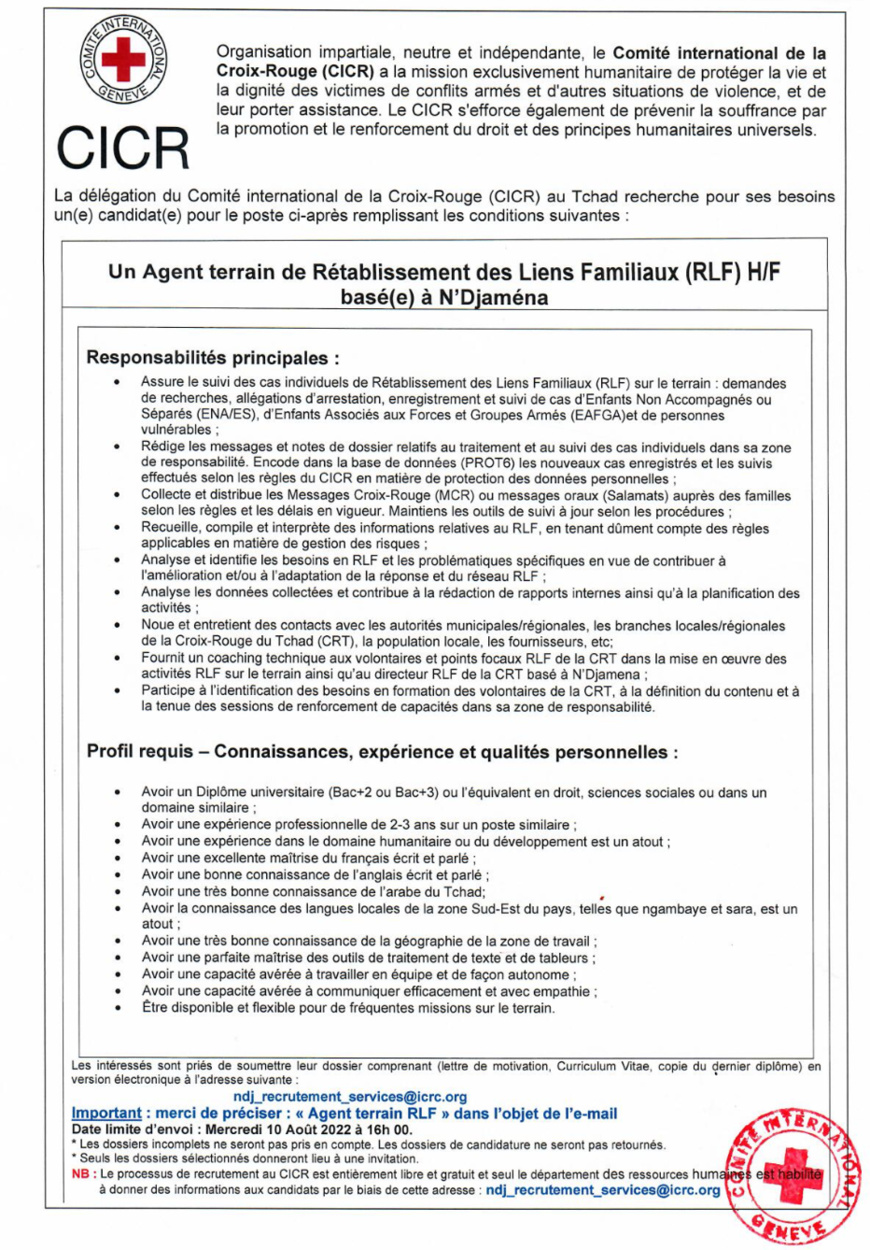 Tchad : La Délégation du CICR recrute un(e) Agent(e) de terrain de Rétablissement des Liens Familiaux (RLF) (H/F) basé(e) à N'Djamena Tchad : La Délégation du CICR recrute un(e) Agent(e) de terrain de Rétablissement des Liens Familiaux (RLF) (H/F) basé(e) à N'Djamena