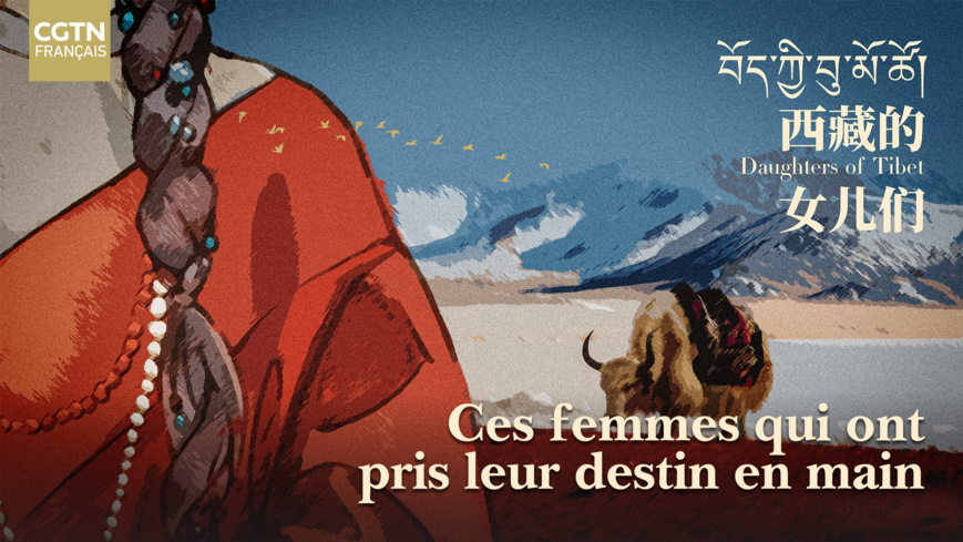 Xizang : ces femmes qui ont pris leur destin en main