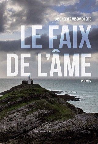 Livre : Le poète-écrivain et dramaturge angolais José Nelves Missongo Sito publie "LE FAIX DE L’ÂME" Livre : Le poète-écrivain et dramaturge angolais José Nelves Missongo Sito publie "LE FAIX DE L’ÂME"