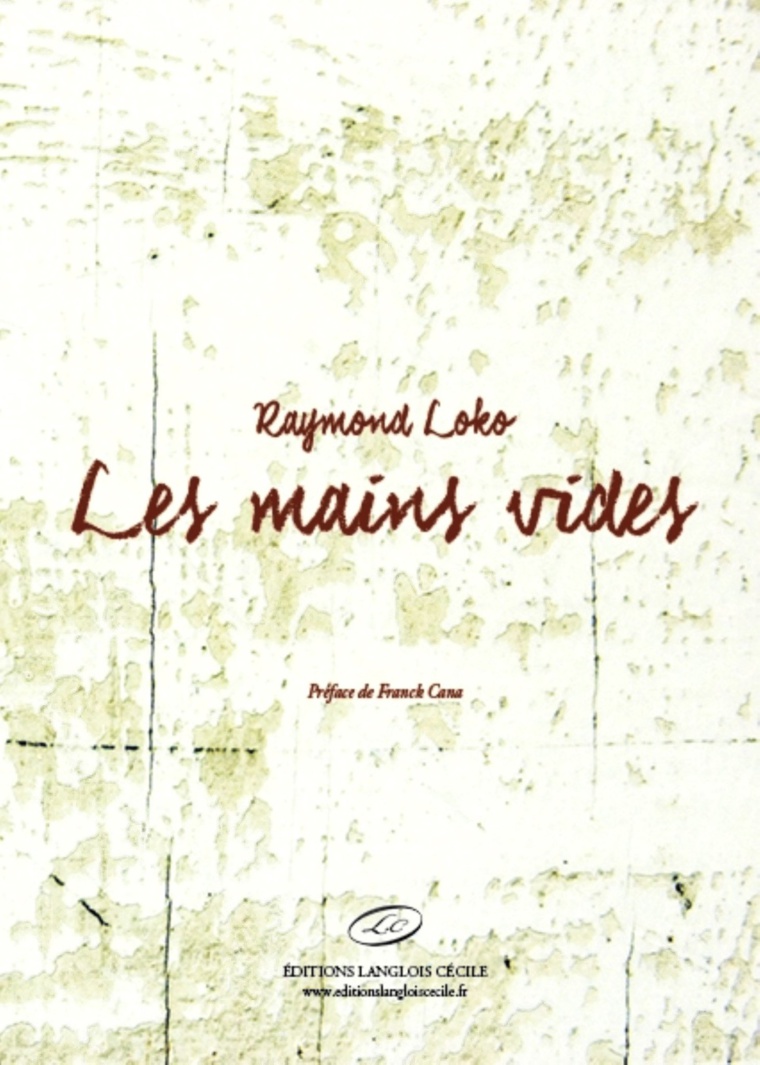 LIVRE : Le roman « Les mains vides » de Raymond Loko nous conduit dans les drames de la séparation LIVRE : Le roman « Les mains vides » de Raymond Loko nous conduit dans les drames de la séparation