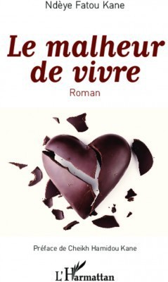 Livre : Dans "Le malheur de vivre" de la sénégalaise Ndèye Fatou Kane, Sakina l'amoureuse fait un affront aux valeurs salvatrices