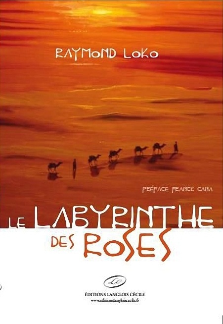 LIVRE : Raymond Loko publie « LE LABYRINTHE DES ROSES » LIVRE : Raymond Loko publie « LE LABYRINTHE DES ROSES »