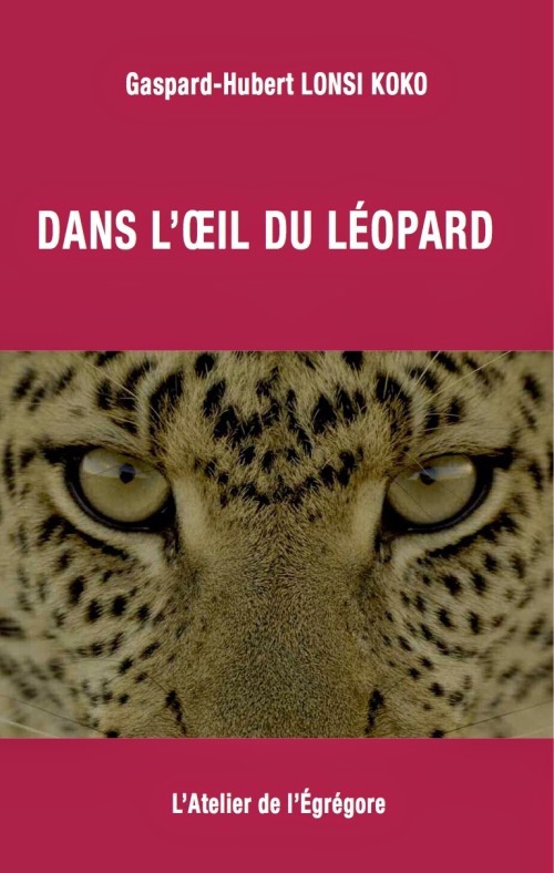 Ouvrage : Dans l'oeil du léopard Ouvrage : Dans l'oeil du léopard