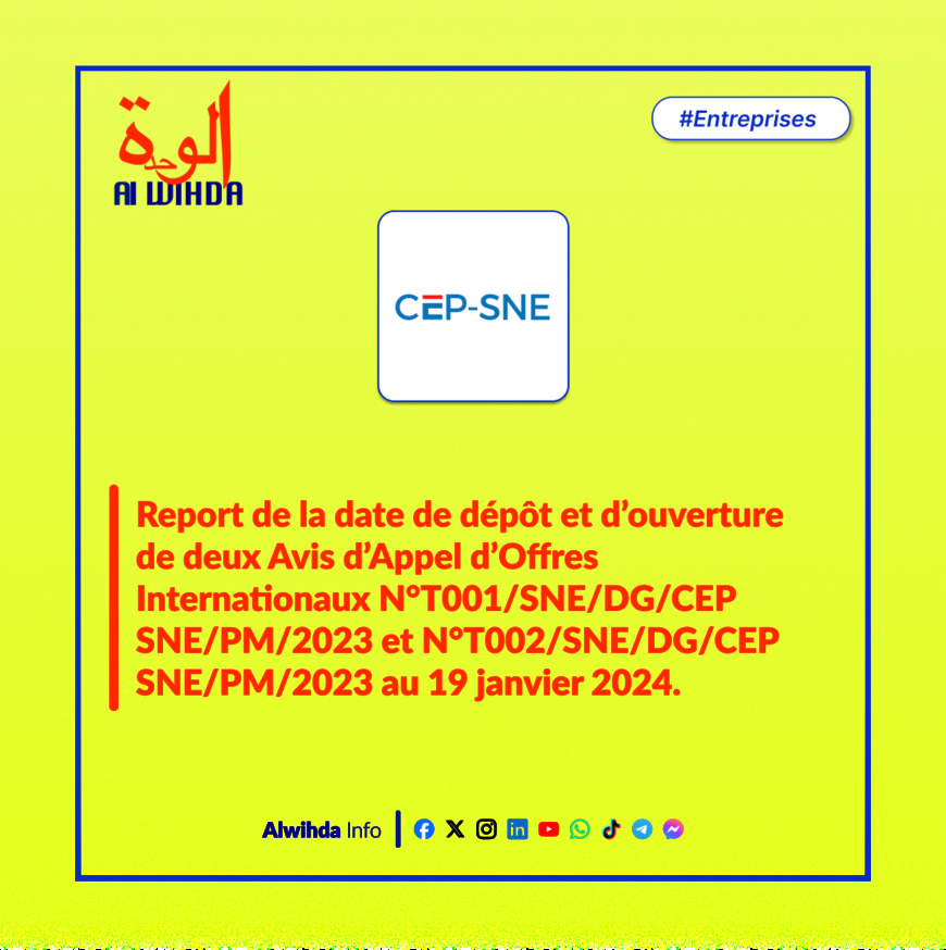 Tchad : Report de la date de dépôt de deux Avis d'Appel d'Offres Internationaux par la CEP-SNE Tchad : Report de la date de dépôt de deux Avis d'Appel d'Offres Internationaux par la CEP-SNE
