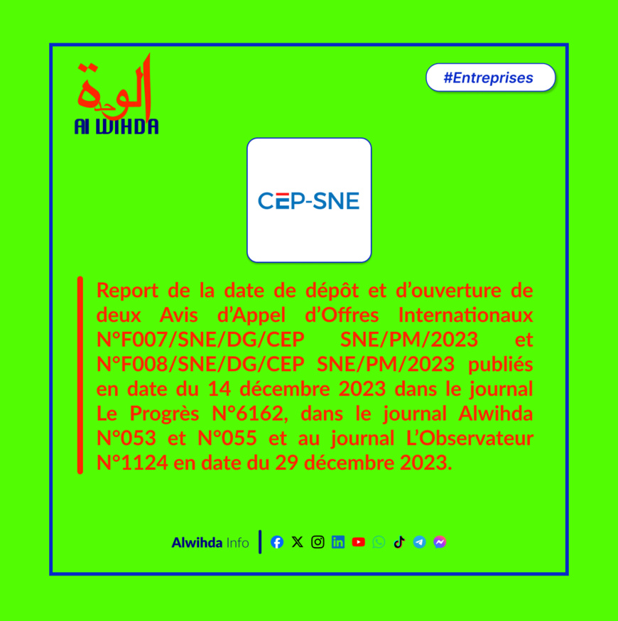 Tchad : La CEP SNE proroge le délai de dépôt de deux Avis d'Appel d'Offres Internationaux (N°F007 et F008) Tchad : La CEP SNE proroge le délai de dépôt de deux Avis d'Appel d'Offres Internationaux (N°F007 et F008)