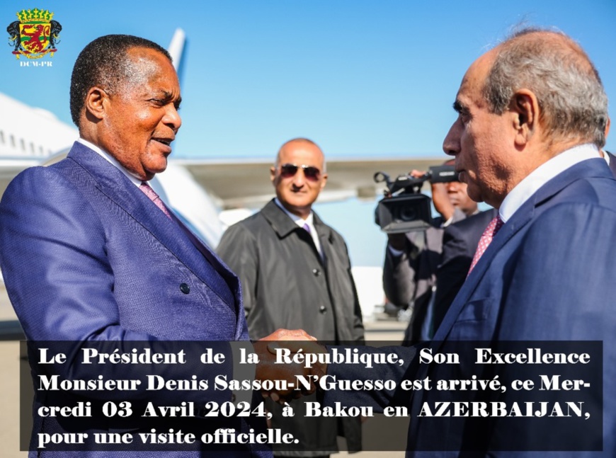 Arrivée de Denis Sassou N'Guesso à Bakou Arrivée de Denis Sassou N'Guesso à Bakou