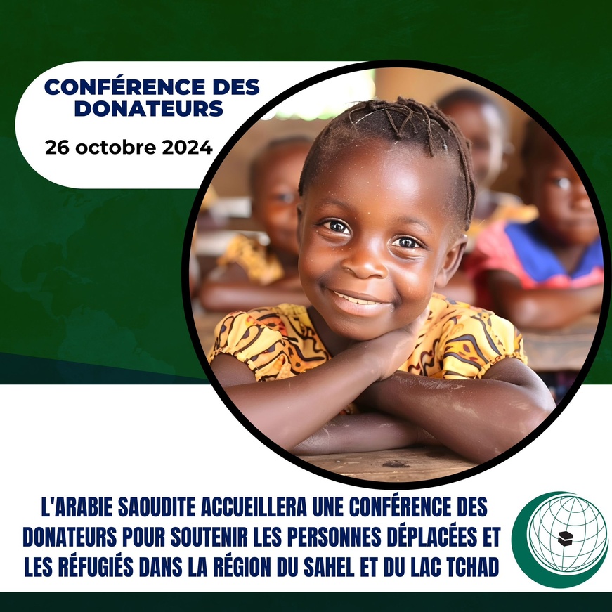 OCI/Sahel/Bassin du lac Tchad : la conférence des donateurs aura lieu le 26 octobre prochain OCI/Sahel/Bassin du lac Tchad : la conférence des donateurs aura lieu le 26 octobre prochain