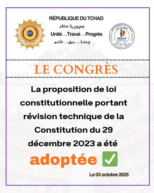 Tchad : Le Congrès adopte le rapport de révision technique de la Constitution Tchad : Le Congrès adopte le rapport de révision technique de la Constitution