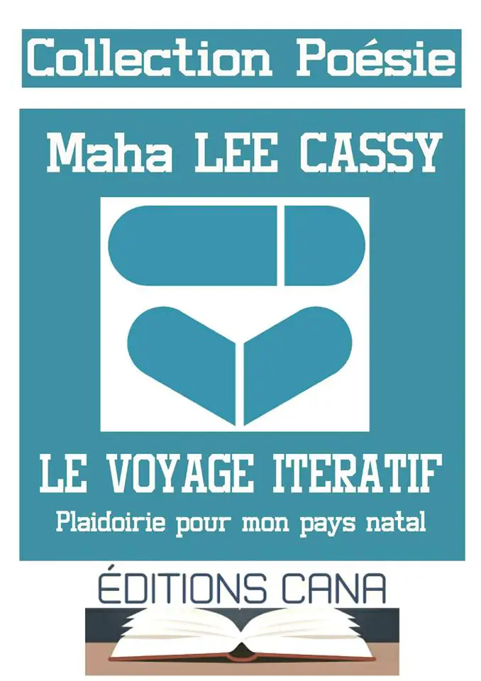 POÉSIE : Maha Lee Cassy fait une entrée remarquable avec « LE VOYAGE ITÉRATIF »