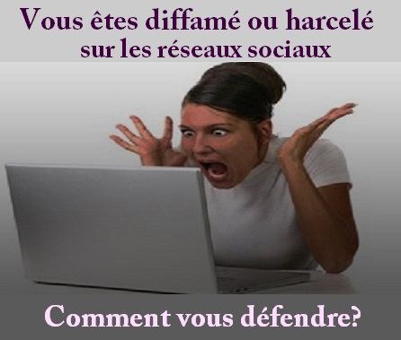 Vous êtes diffamé ou harcelé sur les réseaux sociaux : comment vous défendre ?