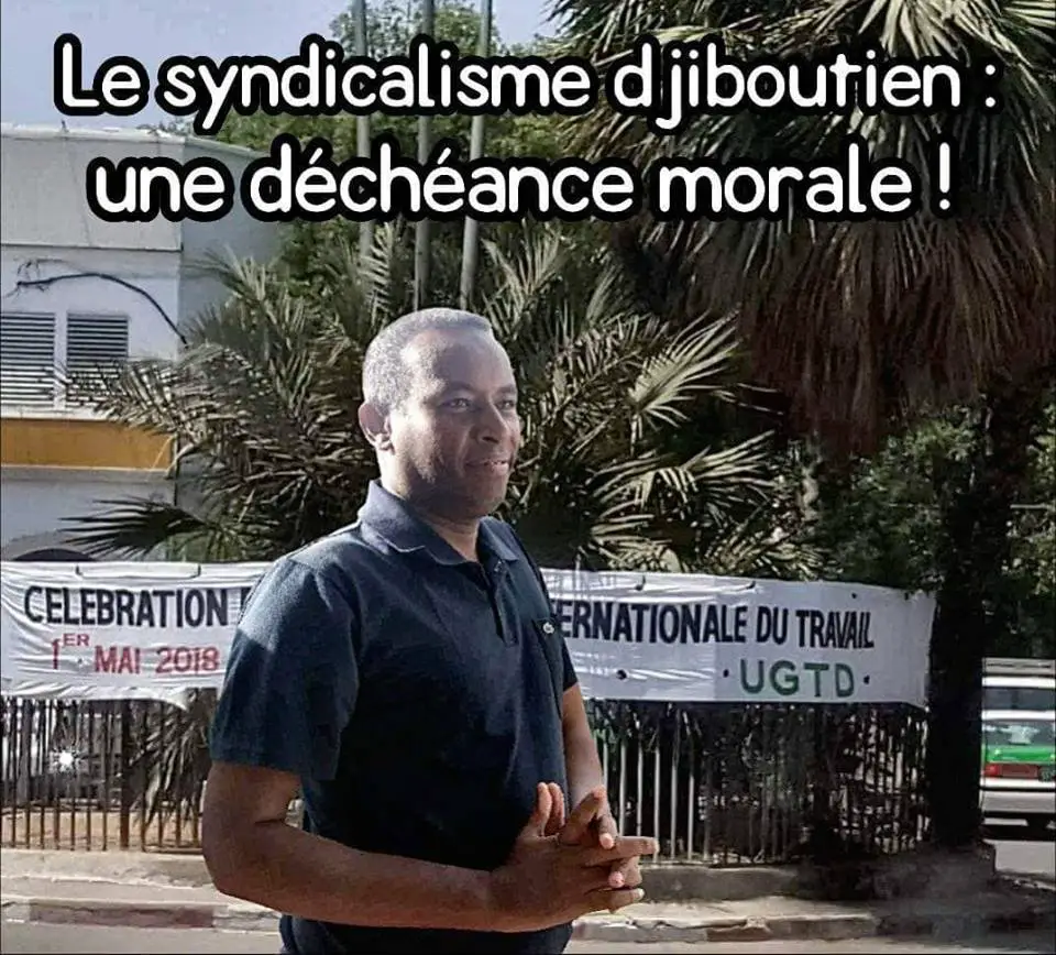 Djibouti - Le syndicalisme Djiboutien : une déchéance morale !