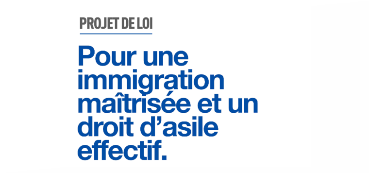 Synthèse du projet de loi pour une immigration maîtrisée, un droit d'asile effectif et une intégration réussie