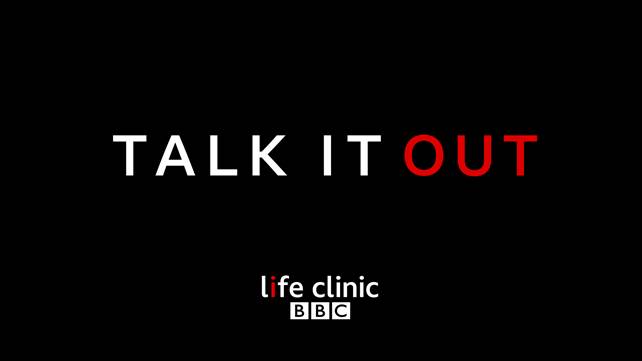 Talk it Out:  BBC Life Clinic to talk health taboos Talk it Out:  BBC Life Clinic to talk health taboos