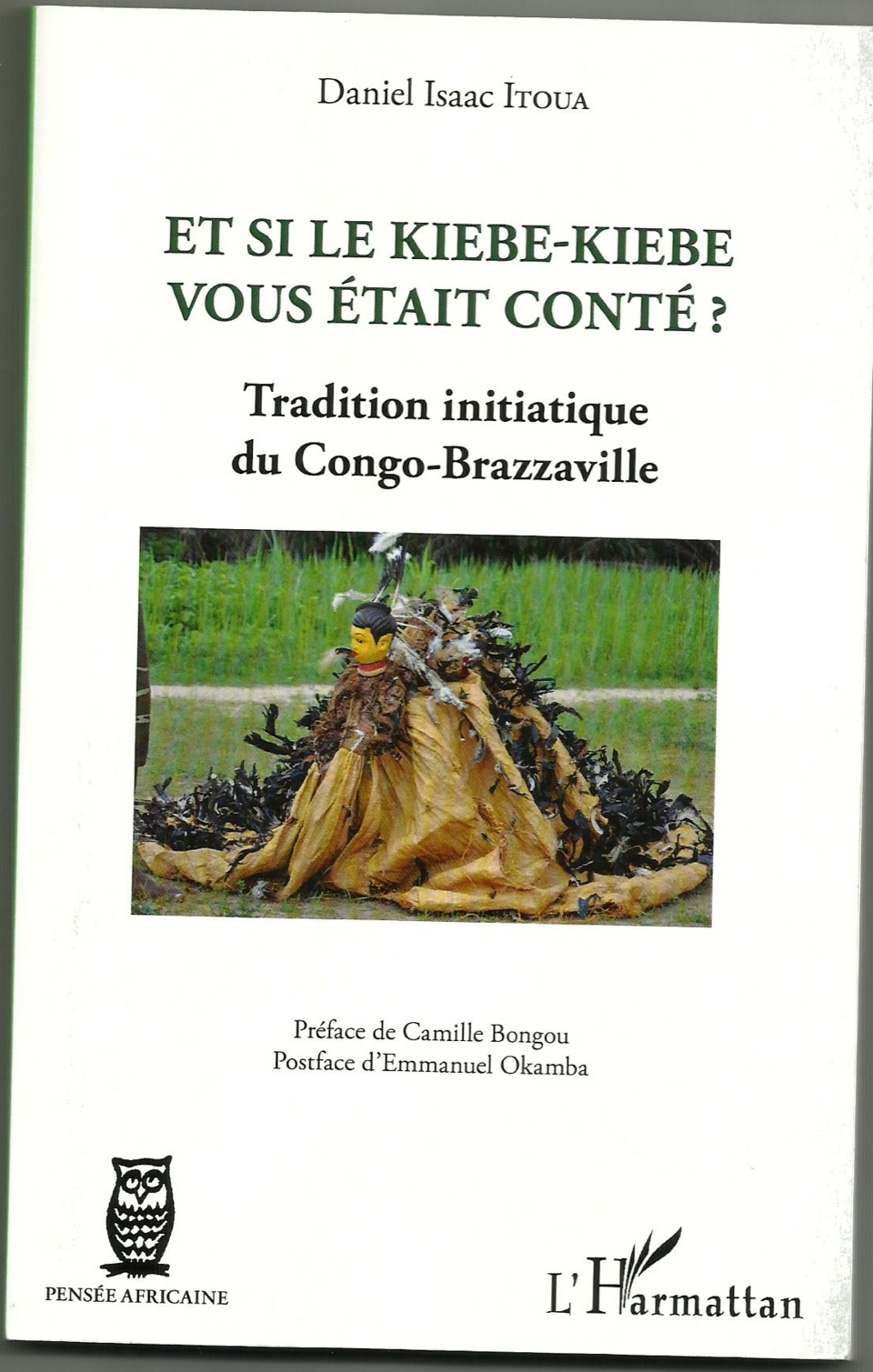 Vient de paraître : Daniel Isaac Itoua publie « Et si le Kiebe-Kiebe vous était conté ? »