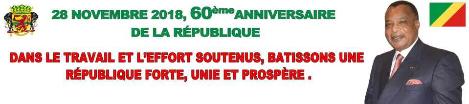 Proclamation de la République au Congo : les 60 ans placés sous le signe du travail et de l’effort soutenus Proclamation de la République au Congo : les 60 ans placés sous le signe du travail et de l’effort soutenus