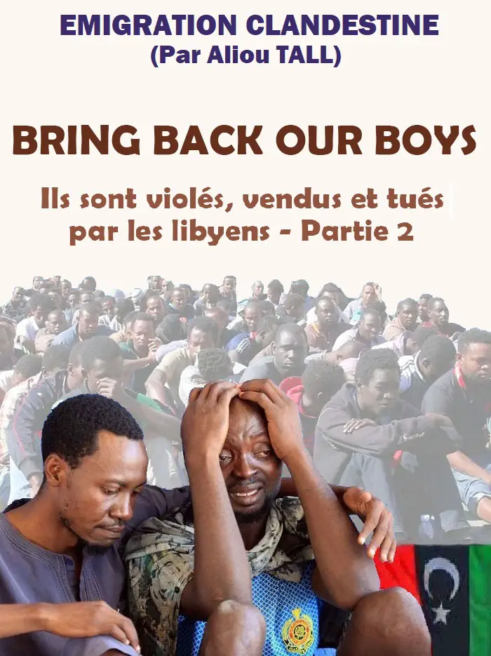 ​Emigration clandestine : BRING BACK OUR BOYS ! Ils sont violés, vendus et tués par les libyens