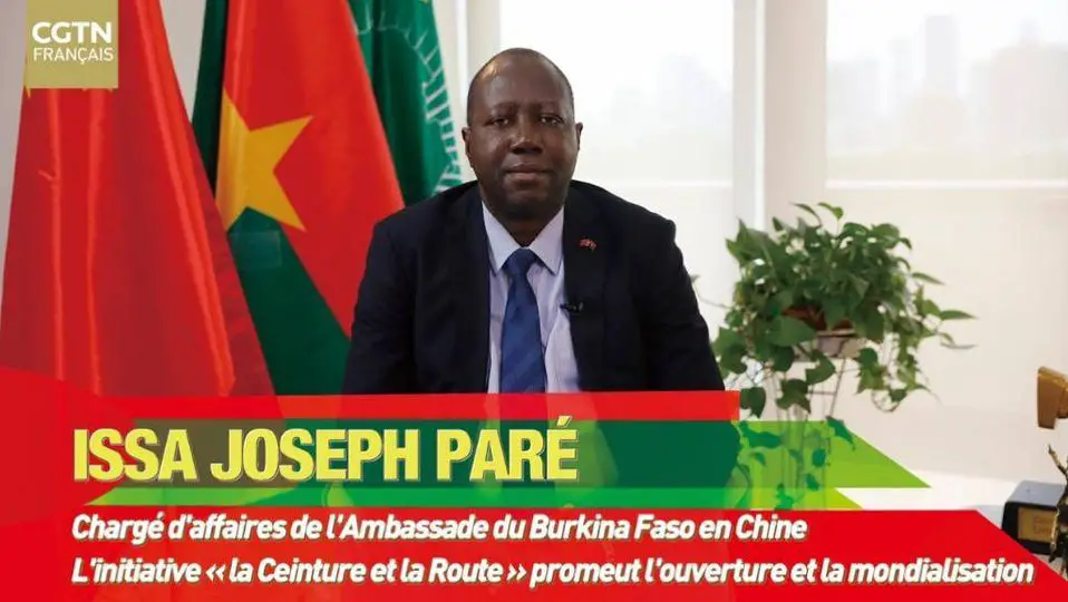 Chine-Burkina : l’initiative « la Ceinture et la Route » permettra l'ouverture et la mondialisation (Issa Joseph Paré)