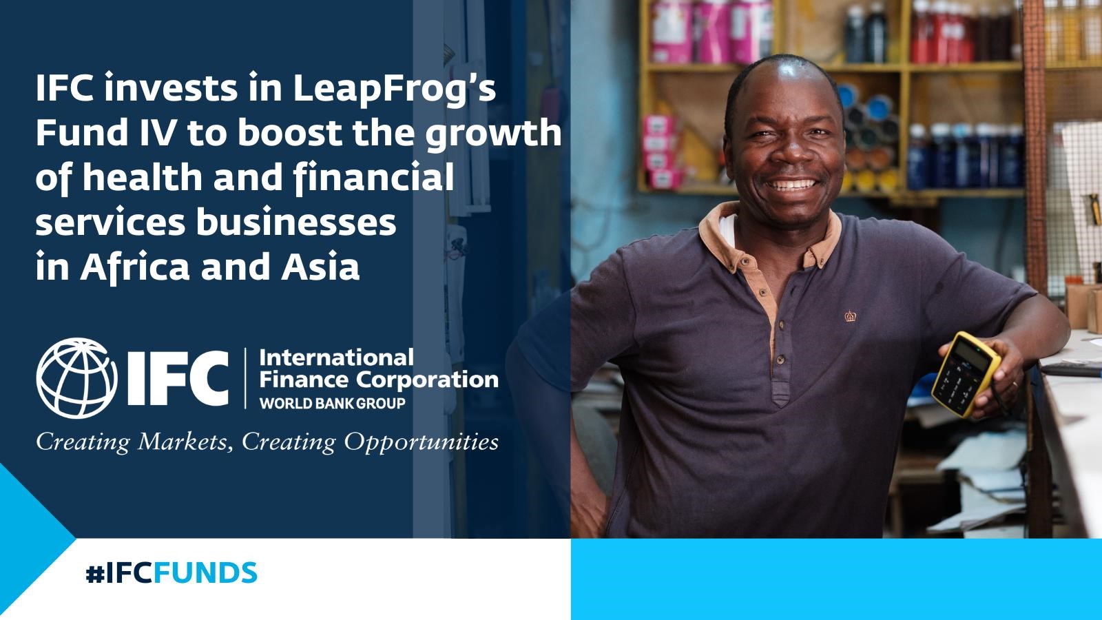 L'IFC investit dans un nouveau fonds pour soutenir la croissance des entreprises de santé et de services financiers en Afrique et en Asie