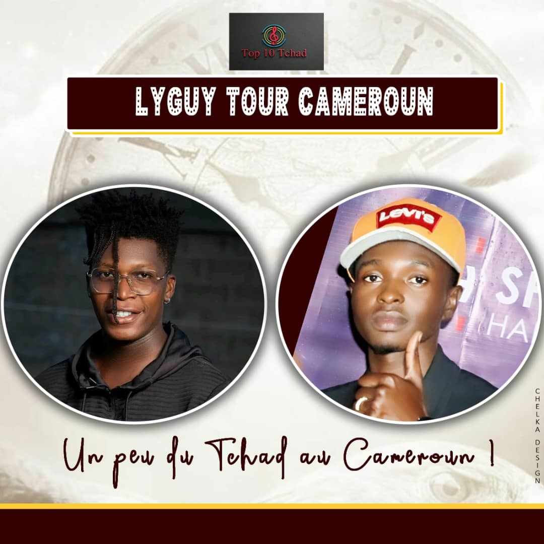 La Plateforme Top 10 Tchad promeut une tournée de l'artiste Lyguy au Cameroun