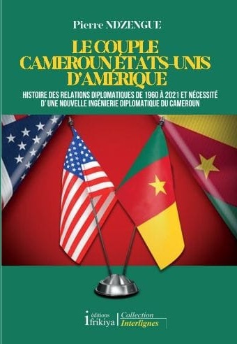 Cameroun/Etats-Unis : l’ambassadeur Pierre Ndzengue plaide pour une refondation des relations diplomatiques Cameroun/Etats-Unis : l’ambassadeur Pierre Ndzengue plaide pour une refondation des relations diplomatiques