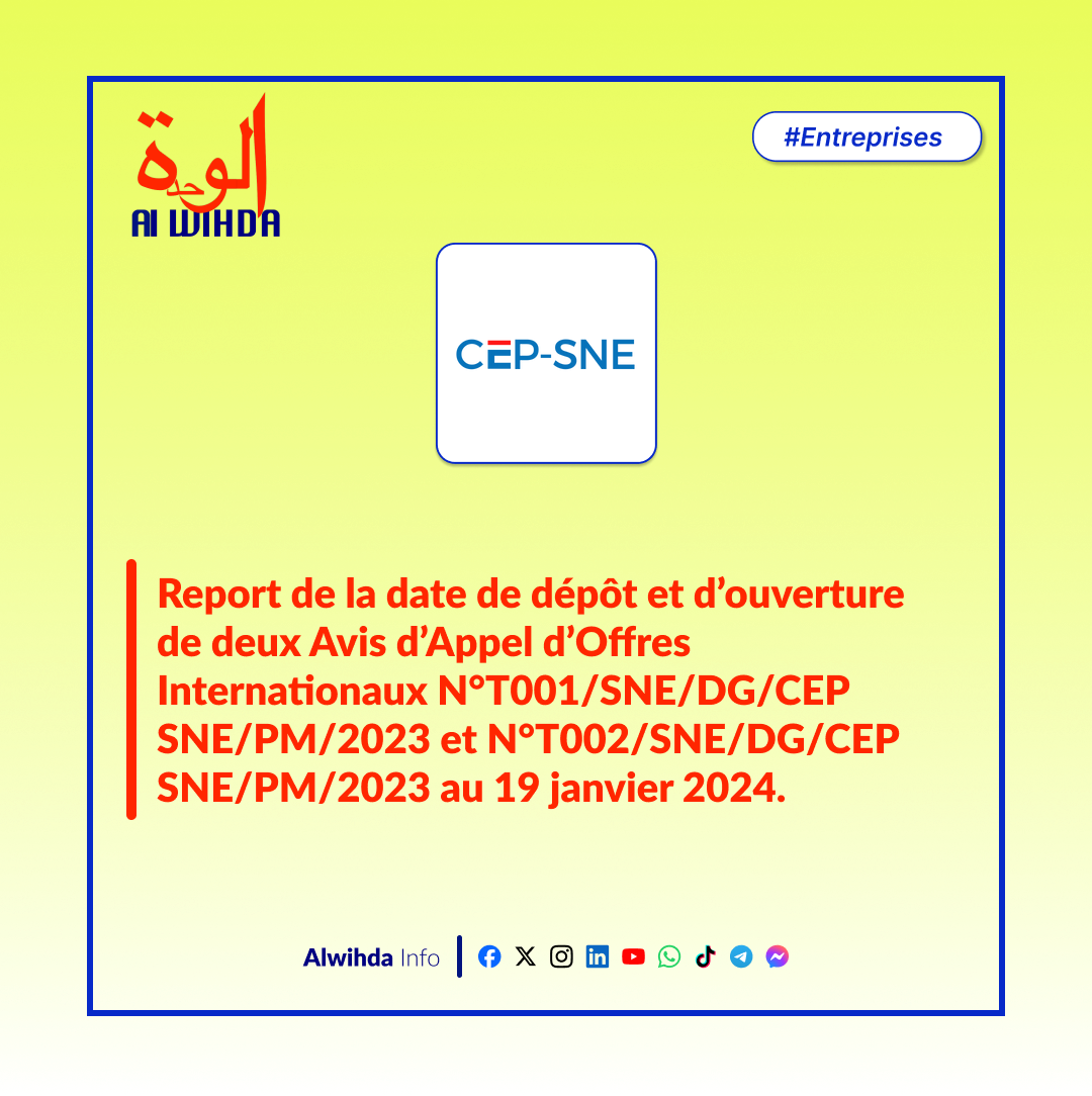 Tchad : Report de la date de dépôt de deux Avis d'Appel d'Offres Internationaux par la CEP-SNE Tchad : Report de la date de dépôt de deux Avis d'Appel d'Offres Internationaux par la CEP-SNE