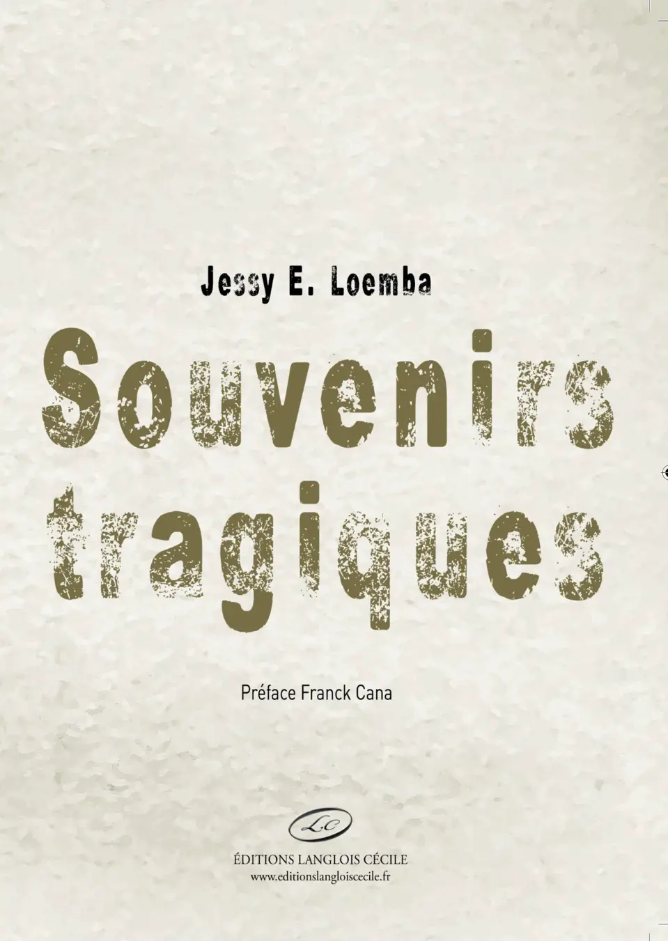 RENTRÉE LITTÉRAIRE : L'écrivain Congolais Jessy E. LOEMBA publie « Souvenirs tragiques »