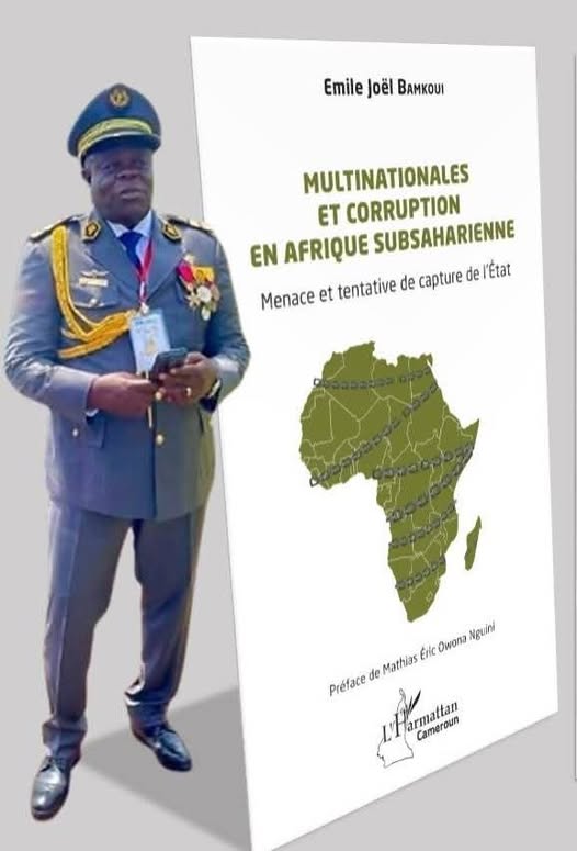 Cameroun : le colonel Bamkoui écrit sur « Multinationales et corruption en Afrique subsaharienne » Cameroun : le colonel Bamkoui écrit sur « Multinationales et corruption en Afrique subsaharienne »