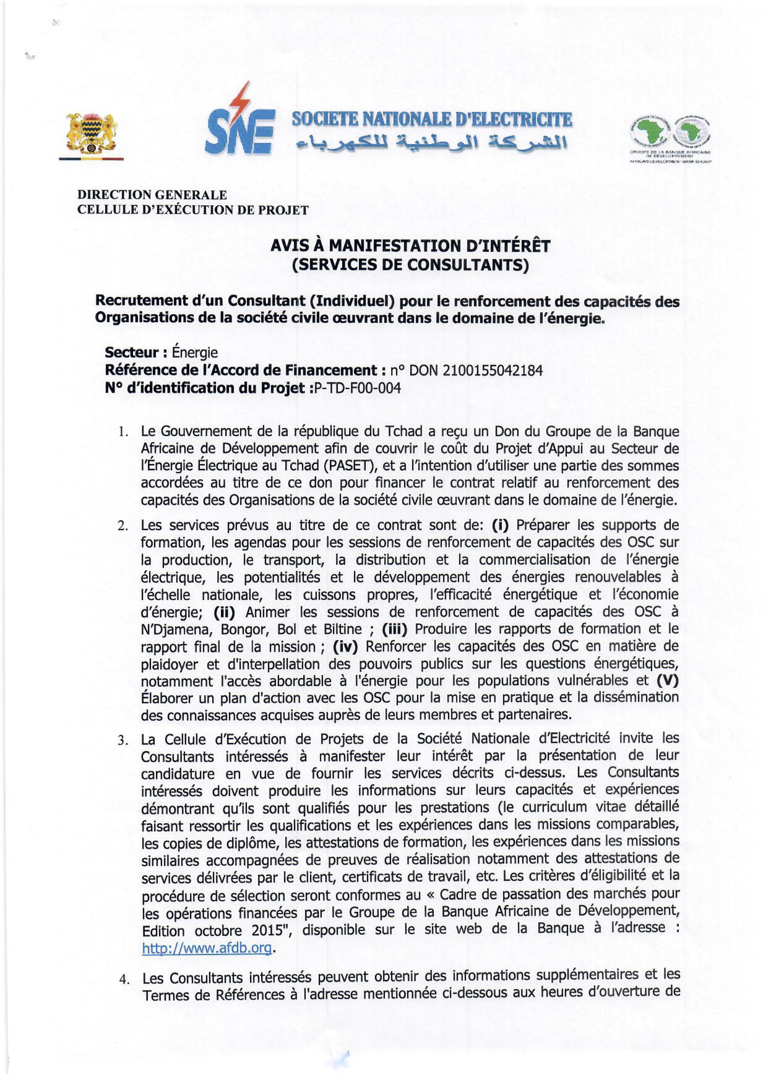 Tchad : Avis à Manifestation d'Intérêt pour le renforcement des capacités des OSC oeuvrant dans le domaine de l'énergie (CEP-SNE) Tchad : Avis à Manifestation d'Intérêt pour le renforcement des capacités des OSC oeuvrant dans le domaine de l'énergie (CEP-SNE)