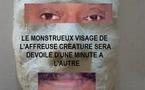 Tchad| Le monstre infâme démasqué et sera présenté aux internautes d'une minute à l'autre