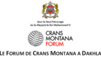 Le Crans Montana Forum de retour à Dakhla, la perle des provinces sahariennes marocaines Le Crans Montana Forum de retour à Dakhla, la perle des provinces sahariennes marocaines