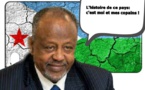 DJIBOUTI : La distorsion de l’histoire. Droit de réponse du Parti Le MoDeL au discours fallacieux d'IOG du 27 juin