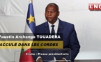 Centrafrique : Discours de Touadera pour le nouvel an, « Le douloureux réveil de l’illusionniste »